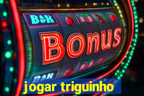 jogar triguinho